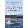The Deer/Dear Hunt: The Vancouver Rendezvous