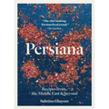 Persiana: Recipes from the Middle East & Beyond