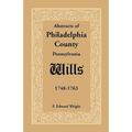 Abstracts of Philadelphia County, Pennsylvania Wills, 1748-1763
