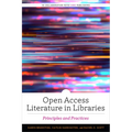 Open Access Literature in Libraries: Principles and Practices