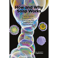 How and Why Soap Works: Thirty Home Experiments Exploring the Science of Surfactants