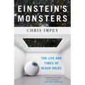 Einstein's Monsters: The Life and Times of Black Holes