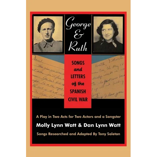 George & Ruth, Songs and Letters of the Spanish Civil War