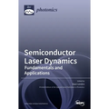 Semiconductor Laser Dynamics: Fundamentals and Applications