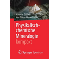 Physikalisch-Chemische Mineralogie Kompakt