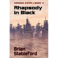 Rhapsody in Black: Hooded Swan, Book Two