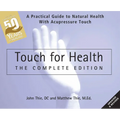 Touch for Health: The 50th Anniversary Edition: A Practical Guide to Natural Health with Acupressure Touch and Massage