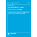 Individual Rights Under European Union Law: A Study on the Relation Between Rights, Obligations and Interests in the Case Law of the Court of Justice