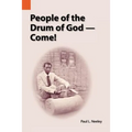 People of the Drum of God--Come!