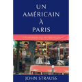Un Américain à Paris: Un Monde Vu Autrement