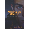 Kissing the Lizard: Part Two of the Welston World Sagas