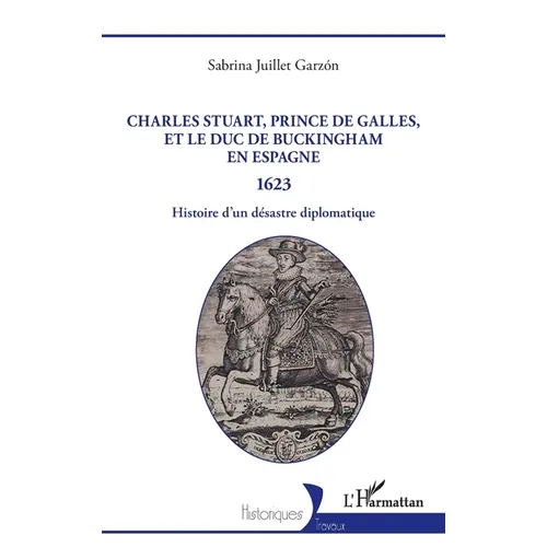 Charles Stuart, prince de Galles, et le duc de Buckingham en Espagne 1623