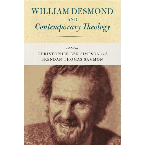 William Desmond and Contemporary Theology - Hardcover