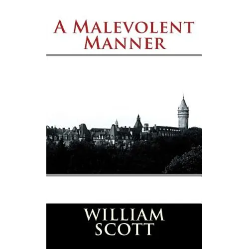 A Malevolent Manner