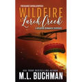 Wildfire at Larch Creek: a wildfire smokejumper romantic suspense