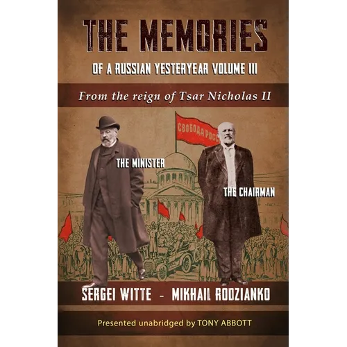 The Memories of a Russian Yesteryear - Volume III: From the reign of Nicholas II