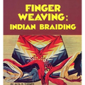 Finger Weaving: Indian Braiding