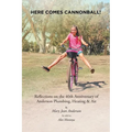 Here Comes Cannonball!: Reflections on the 40Th Anniversary of Anderson Plumbing, Heating & Air