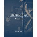 Buying Time Workbook: Your Guide to Building Wealth & Fulfillment