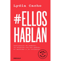 #Elloshablan. Testimonios de Hombres, La Relación Con Sus Padres, El Machismo Y La Violencia / #Menspeak: Testimonies of Men