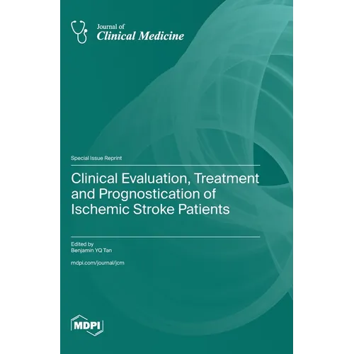 Clinical Evaluation, Treatment and Prognostication of Ischemic Stroke Patients