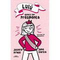 Lulã° Quiere Ser Presidenta / Lulu Wants to Be President