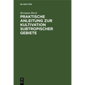 Praktische Anleitung Zur Kultivation Subtropischer Gebiete: Nach Eigener Erfahrung, Besonders in Südostaustralien