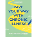 Pave Your Way with Chronic Illness: A Self-Discovery Journal