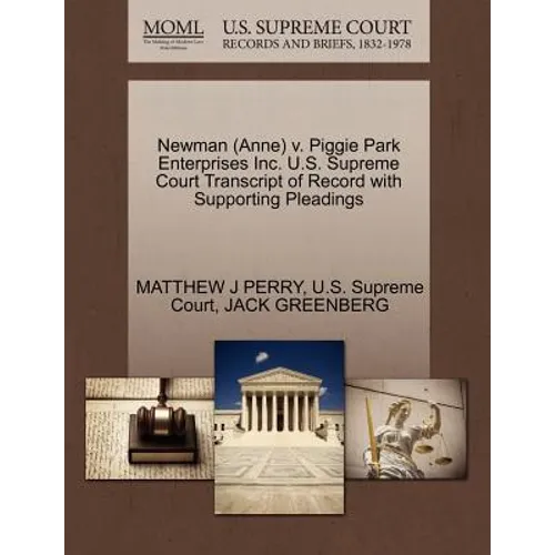 Newman (Anne) V. Piggie Park Enterprises Inc. U.S. Supreme Court Transcript of Record with Supporting Pleadings