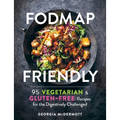 Fodmap Friendly: 95 Vegetarian and Gluten-Free Recipes for the Digestively Challenged