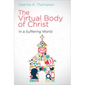 The Virtual Body of Christ in a Suffering World