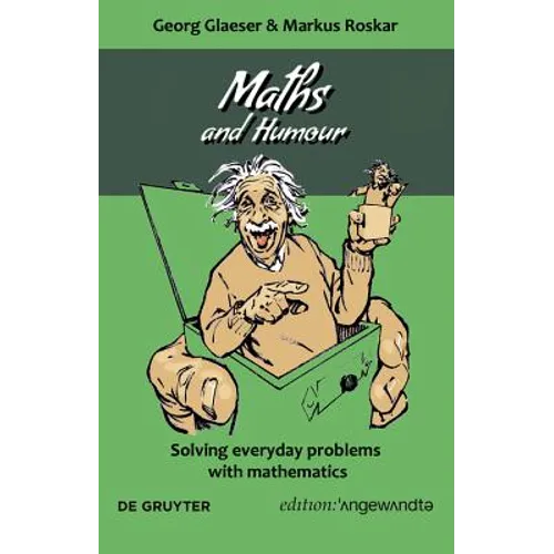 Maths and Humour: Solving Everyday Problems with Mathematics