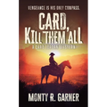 Card, Kill Them All