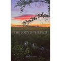 The Body is the Path