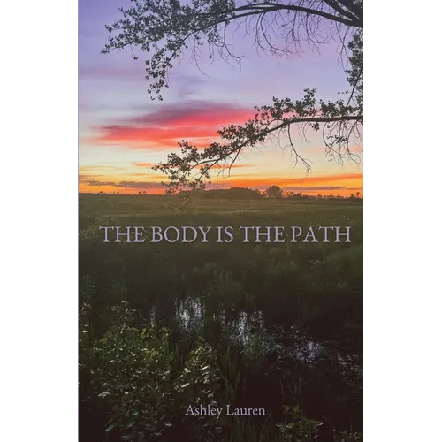 The Body is the Path