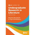 MLA Guide to Undergraduate Research in Literature