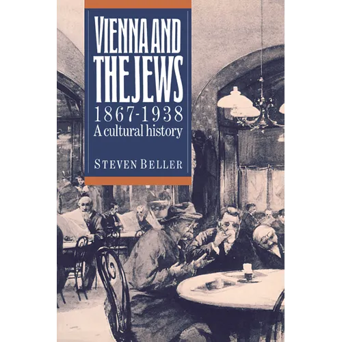 Vienna and the Jews 1867-1938 - Paperback