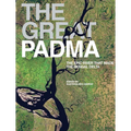 The Great Padma: The Epic River That Made the Bengal Delta