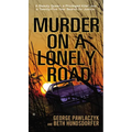 Murder on a Lonely Road: A Beauty Queen, a Privileged Killer, and a Twenty-Five Year Search for Justice