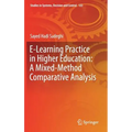 E-Learning Practice in Higher Education: A Mixed-Method Comparative Analysis