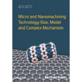 Micro and Nanomachining Technology - Size, Model and Complex Mechanism