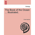 The Book of the Ocean ... Illustrated.