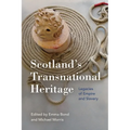 Scotland's Transnational Heritage: Legacies of Empire and Slavery