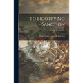 To Bigotry No Sanction; a Jewish Shrine in America, 1658-1958