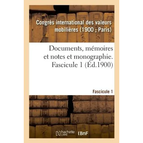 Documents, Mémoires Et Notes Et Monographie. Fascicule 1
