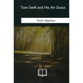 Tom Swift and His Air Scout