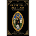 Origenian Breviary Volume I: The Divine Office for the First Week