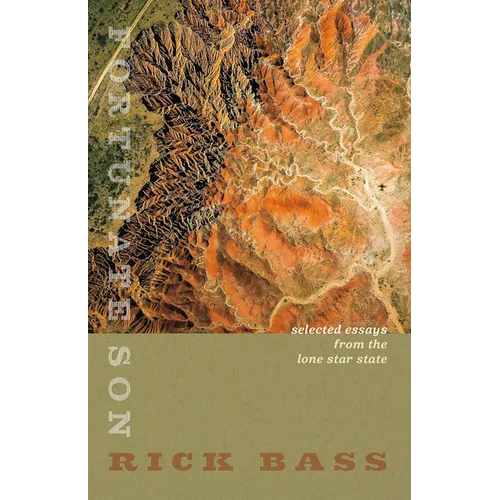 Fortunate Son: Selected Essays from the Lone Star State