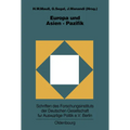 Europa Und Asien-Pazifik: Grundlagen, Entwicklungslinien Und Perspektiven Der Europäisch-Asiatischen Beziehungen