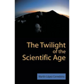 The Twilight of the Scientific Age